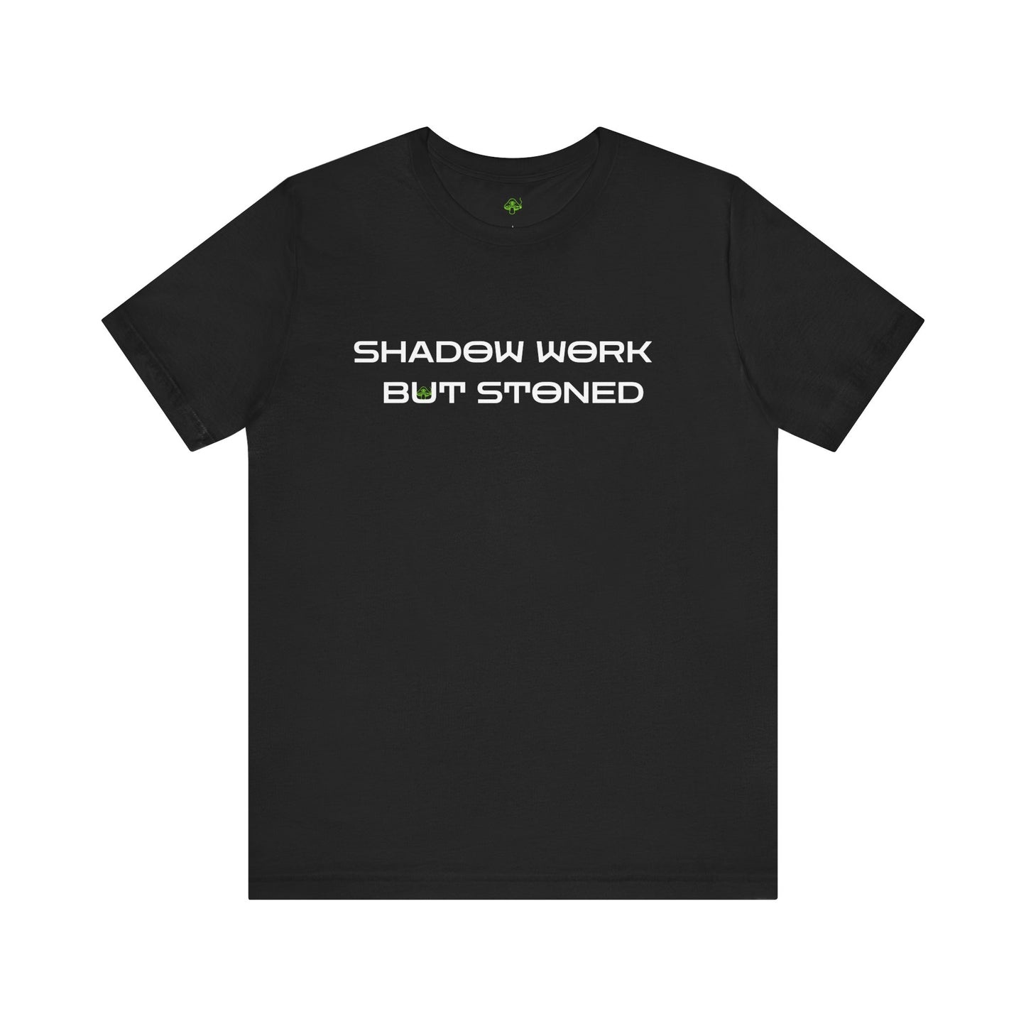 Shadow Work But Stoned Shirt – Dankmor Stoner Wisdom Tee