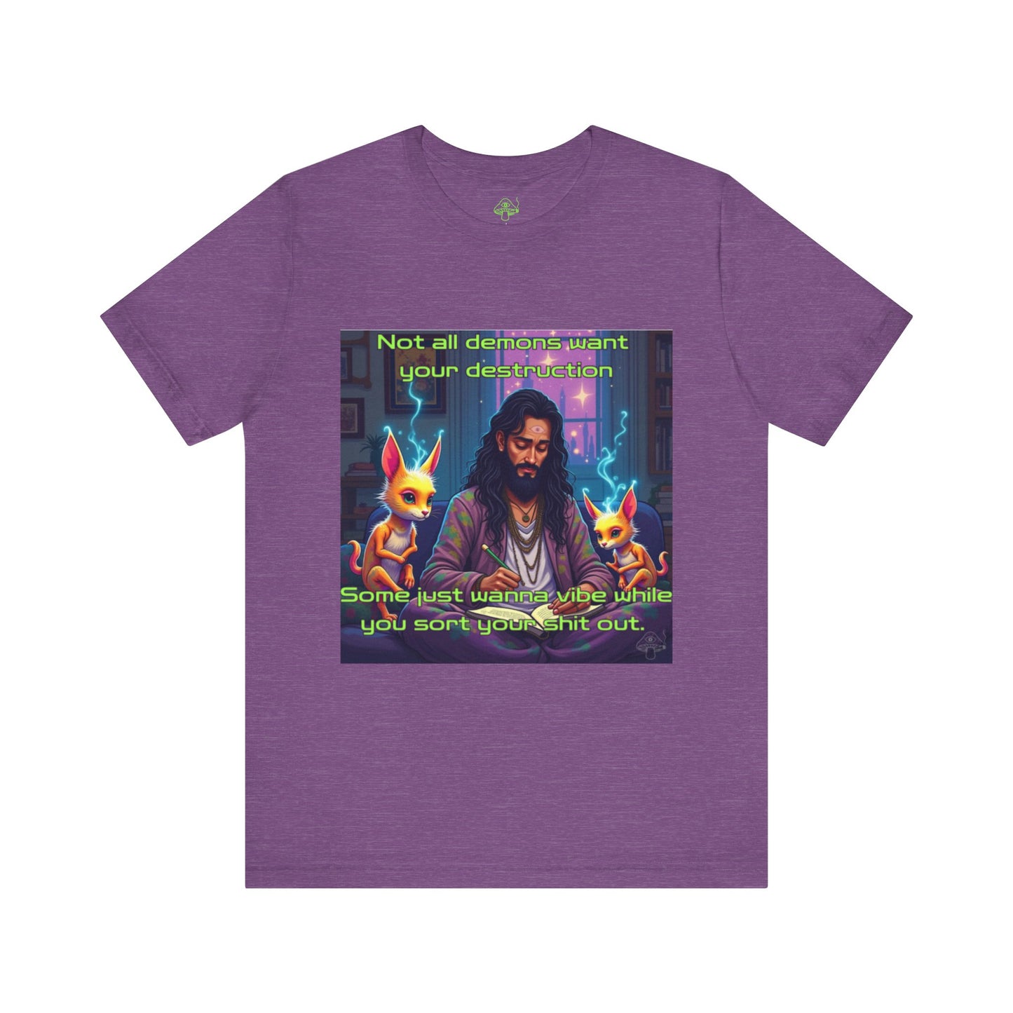 Not All Demons Want Your Destruction – Occult Stoner Witch T-Shirt