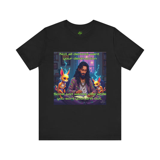 Not All Demons Want Your Destruction – Occult Stoner Witch T-Shirt