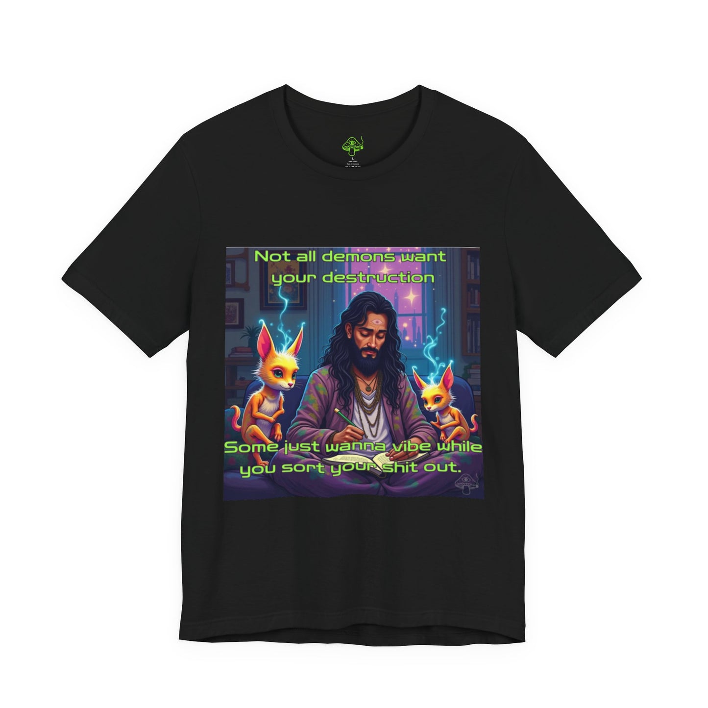 Not All Demons Want Your Destruction – Occult Stoner Witch T-Shirt