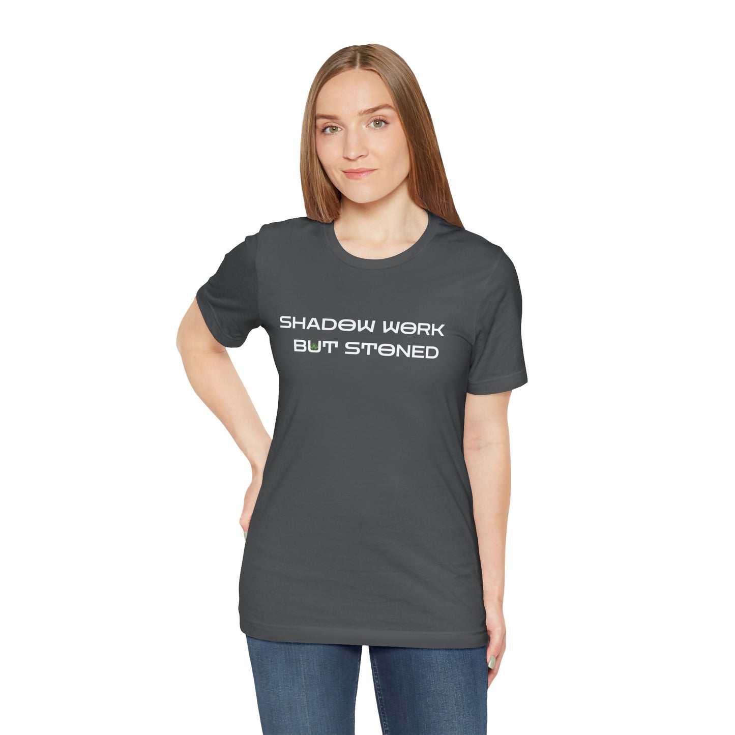Shadow Work But Stoned Shirt – Dankmor Stoner Wisdom Tee