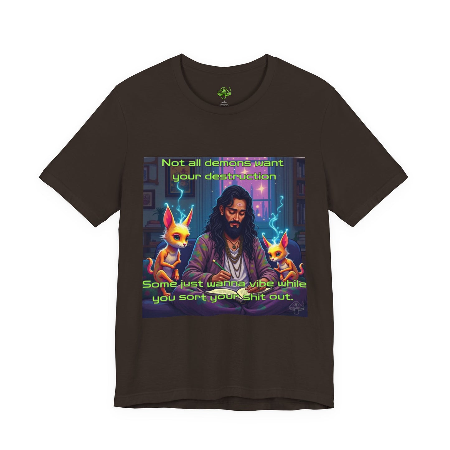 Not All Demons Want Your Destruction – Occult Stoner Witch T-Shirt