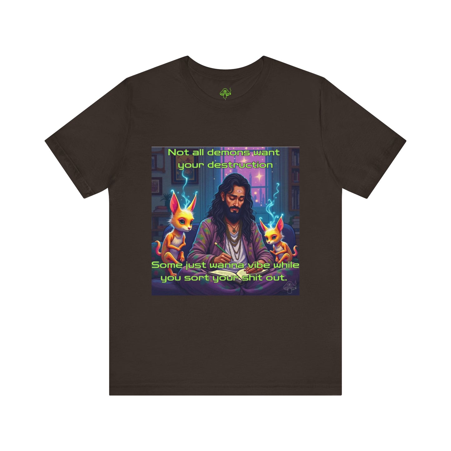 Not All Demons Want Your Destruction – Occult Stoner Witch T-Shirt