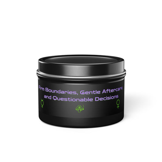 Firm Boundaries, Gentle Aftercare, Questionable Decisions – Meme Candle (4oz/20hr)